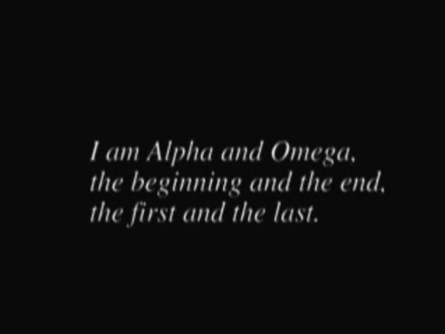 From the opening of Xenogears (and Revelation 22:13).