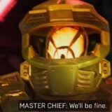 A screenshot of the Chief saying we'll be fine.