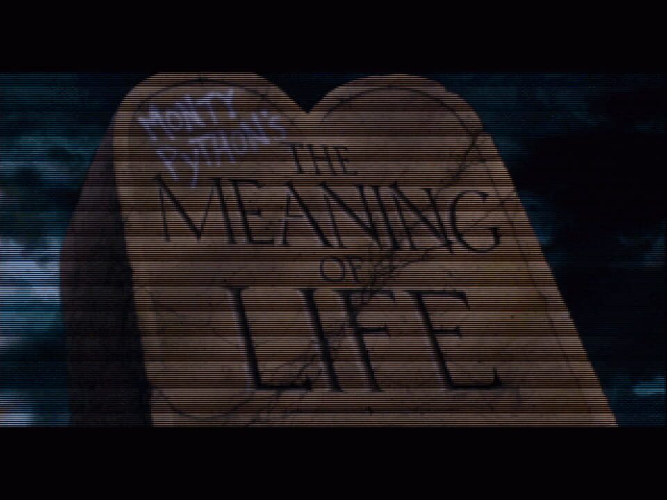 Monty Python’s the Meaning of Life