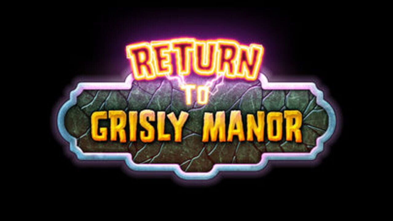 Return to Grisly Manor