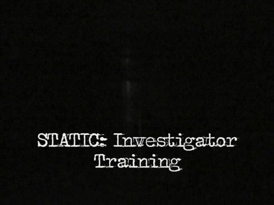Static: Investigator Training