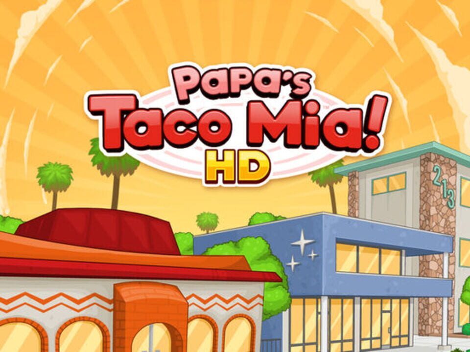 Papa’s Taco Mia HD