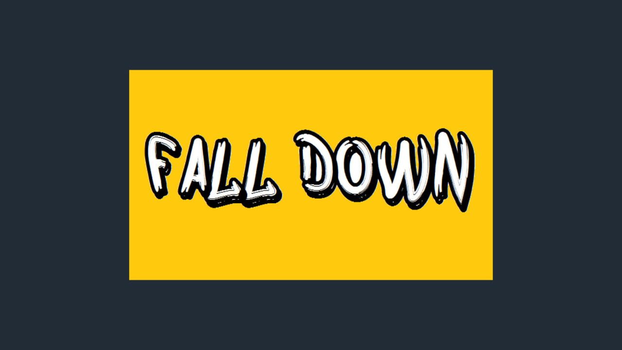 Fall Down