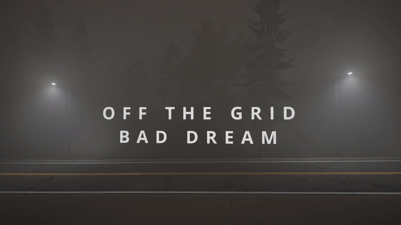 Off The Grid: Bad Dream