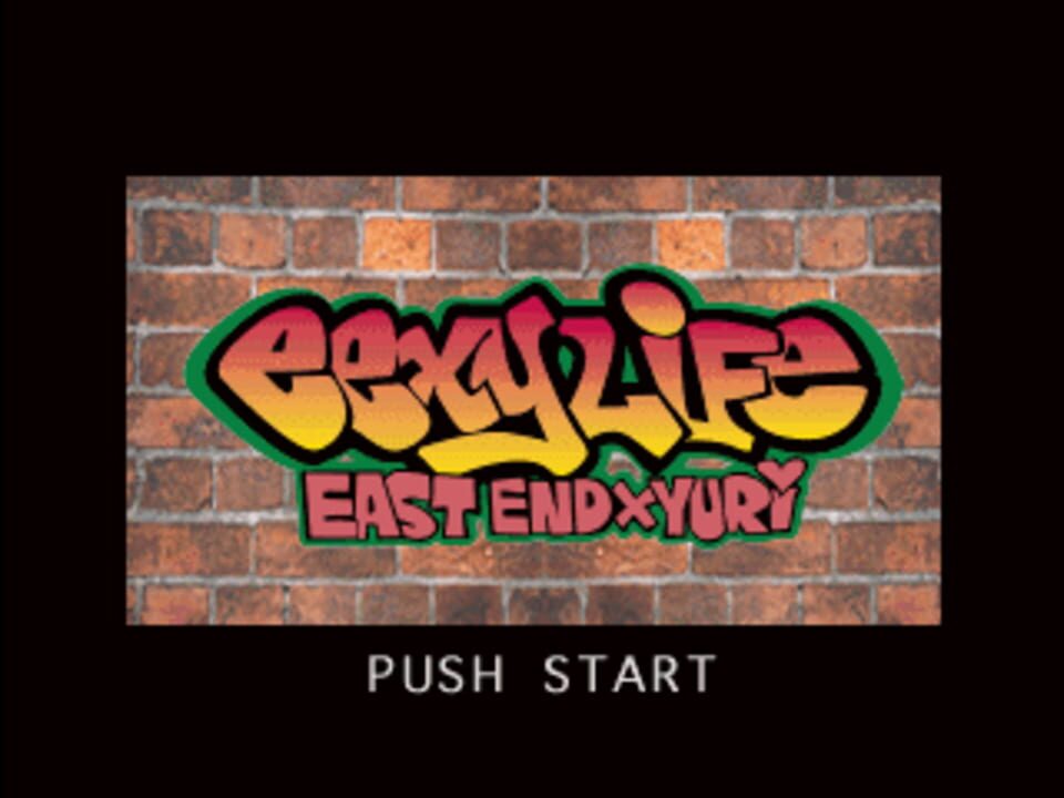 Eexy Life: East End X Yuri