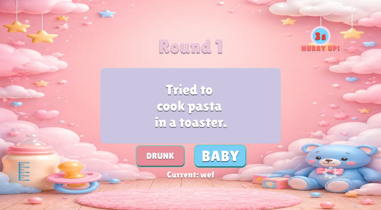 Drunk or Baby