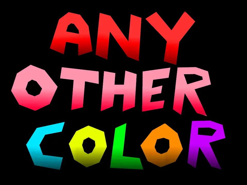 Any Other Color
