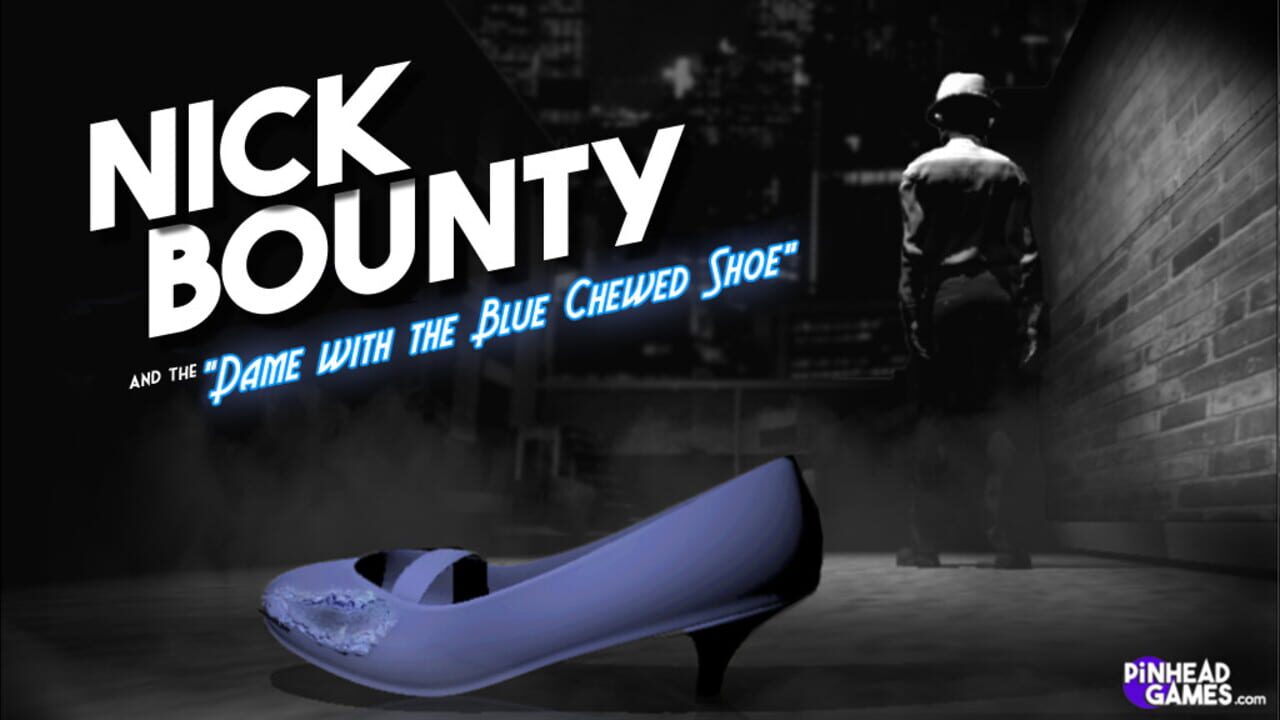 Nick Bounty: The Dame with the Blue Chewed Shoe.