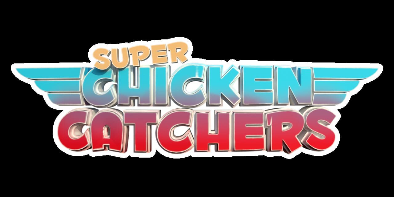 Super Chicken Catchers
