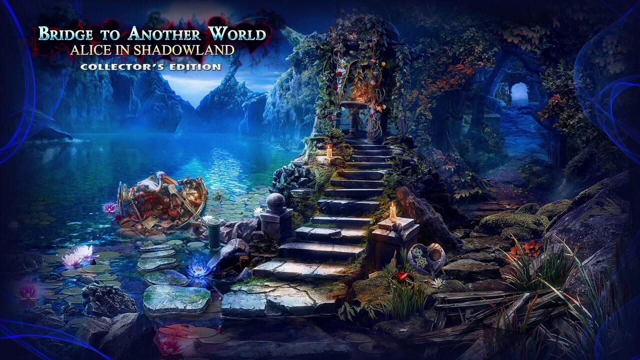 Bridge to Another World: Alice in Shadowland – Collector’s Edition