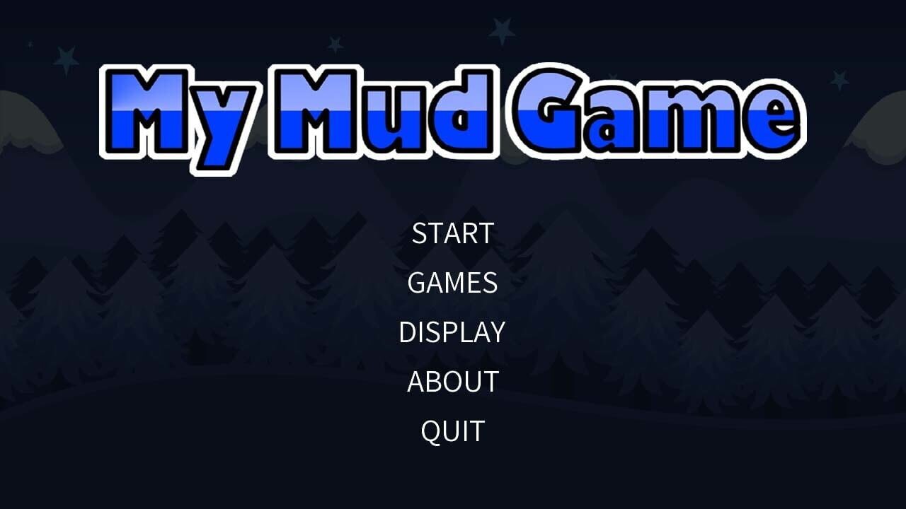 My Mud Game