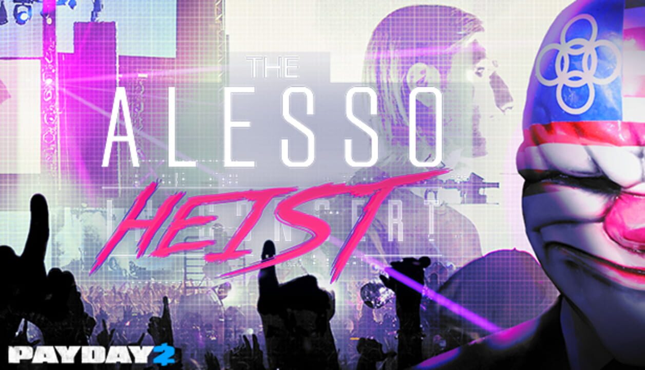 Payday 2: The Alesso Heist