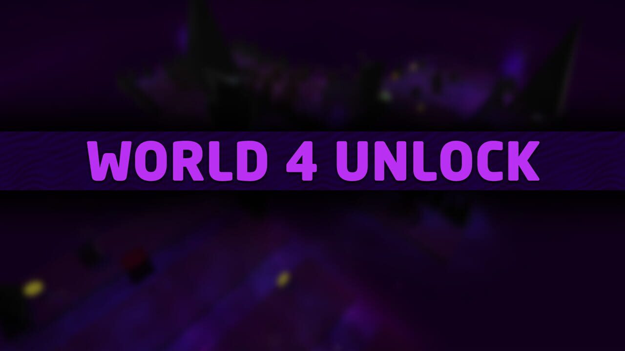 Vex: World 4 Unlock