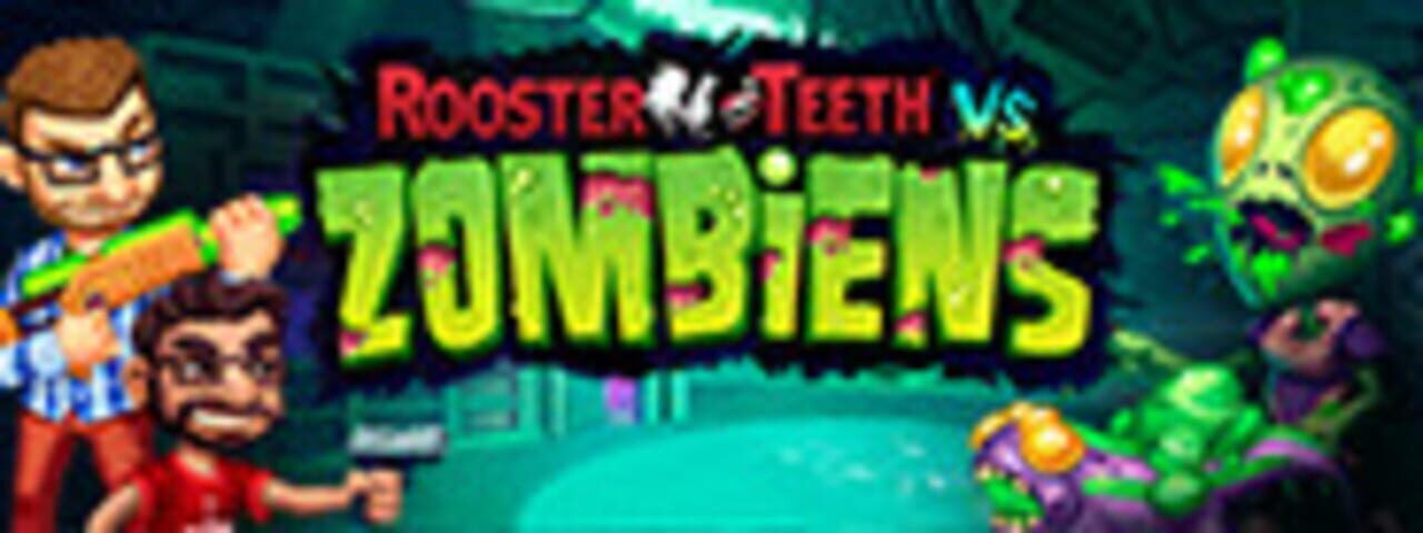 Rooster Teeth vs. Zombiens: Remember the Bungalow