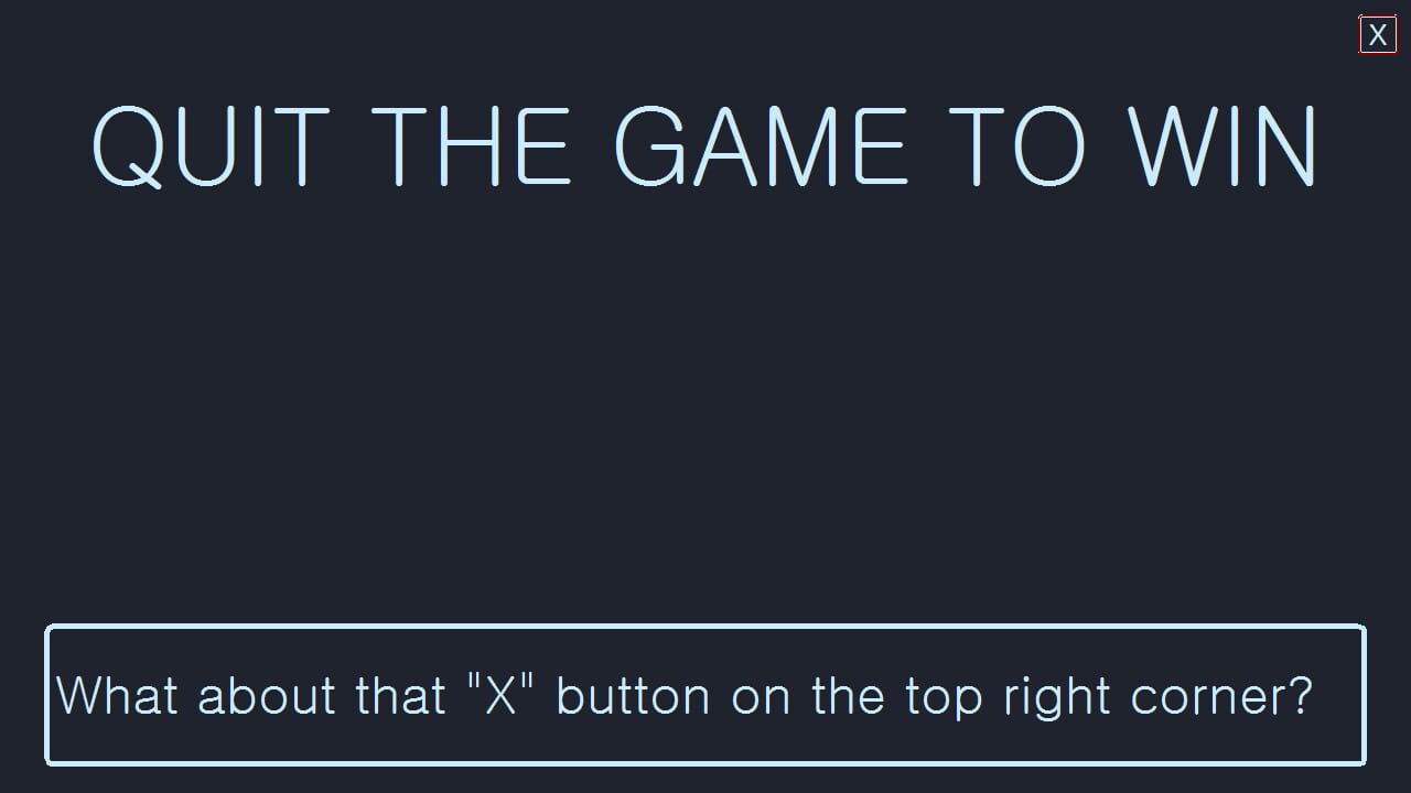 Quit the Game to Win