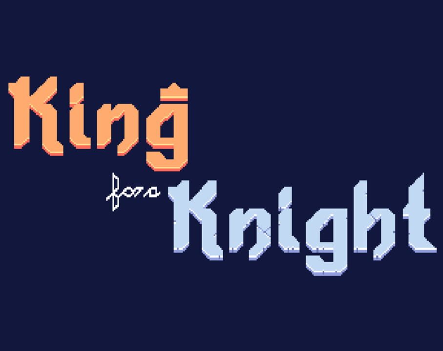 King for a Knight