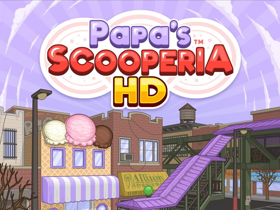 Papa’s Scooperia HD