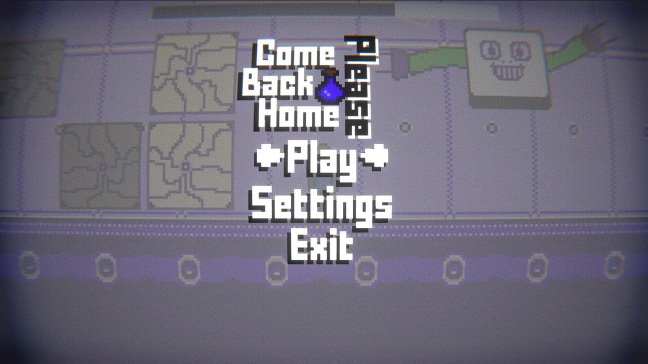 Come Back Home Please