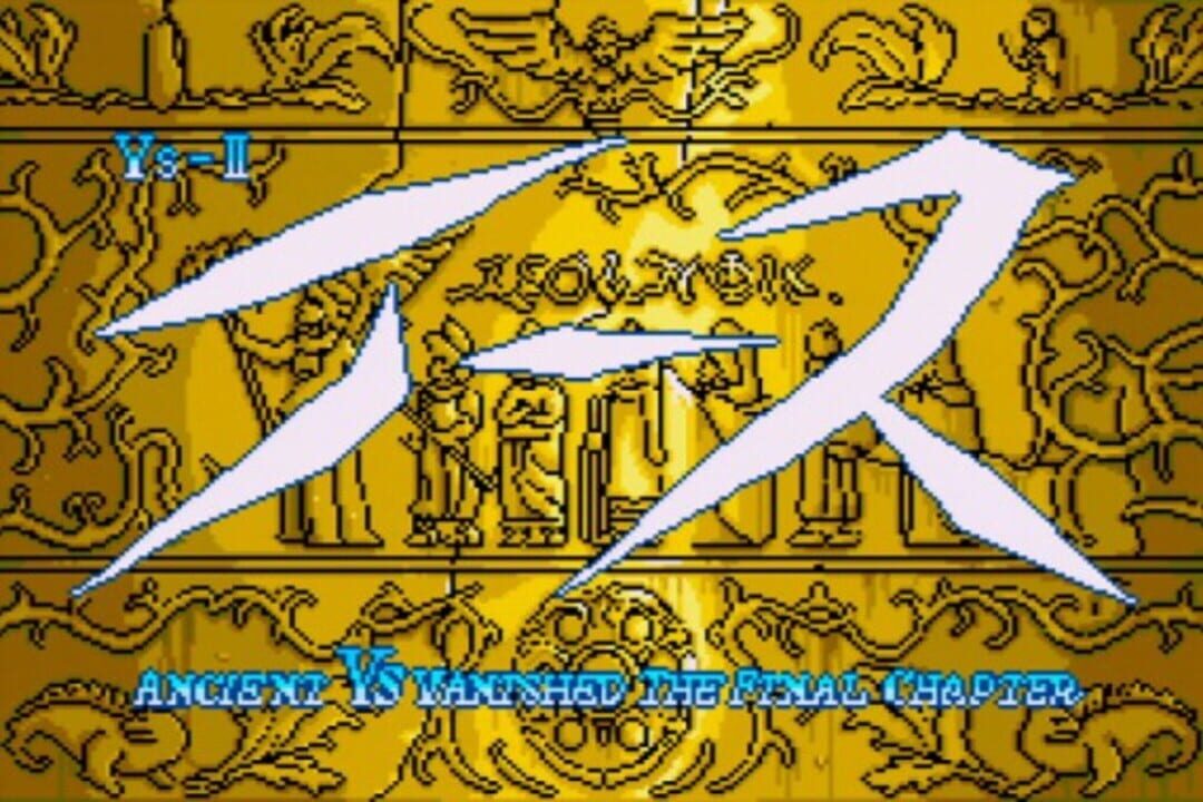 Ys II: Ancient Ys Vanished – The Final Chapter