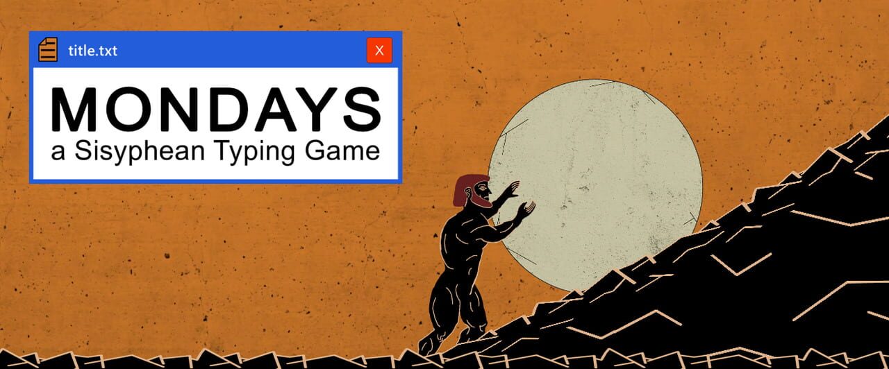 Mondays: A Sisyphean Typing Game