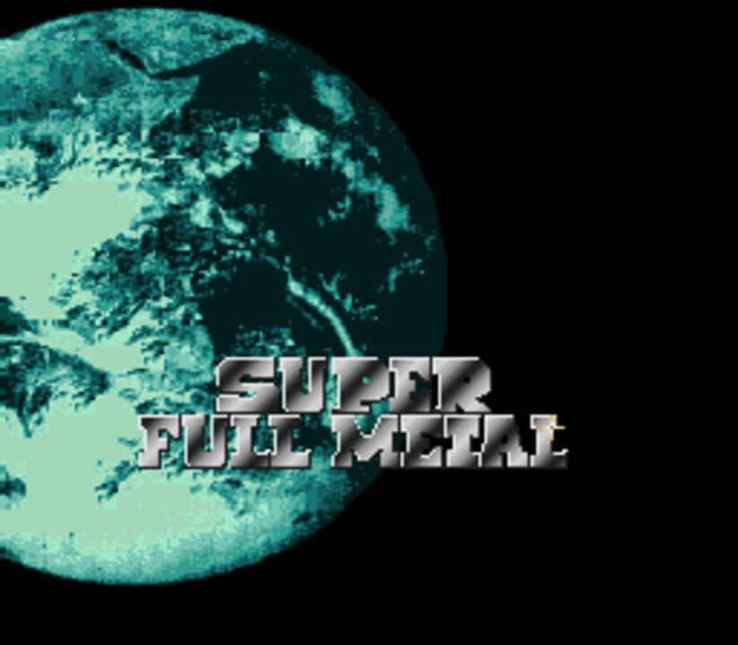 Super Full Metal