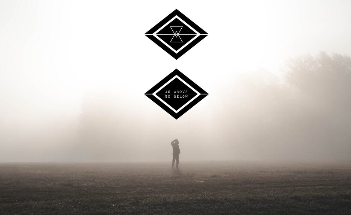 As Above So Below