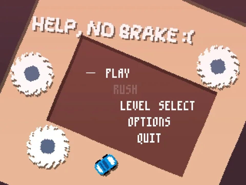 Help! No Brake