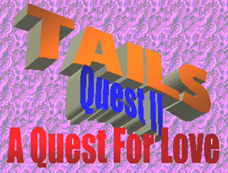 Tails Quest 2: A Tale of Love