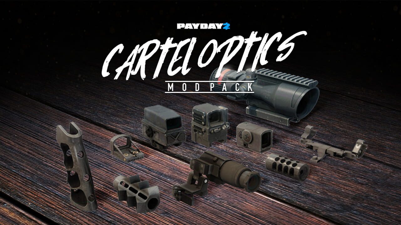 Payday 2: Cartel Optics Mod Pack