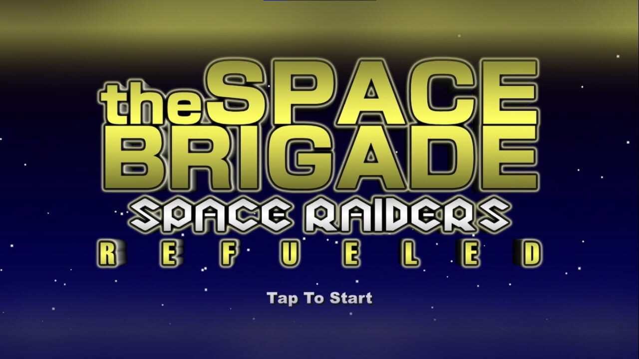 The Space Brigade: Space Raiders – Refueled