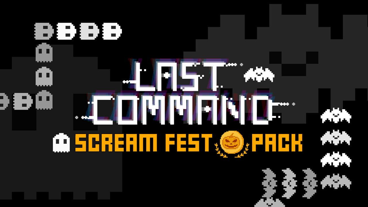 Last Command: Scream Fest pack
