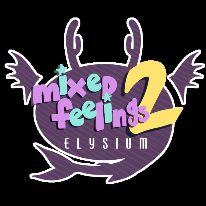 Mixed Feelings 2: Elysium
