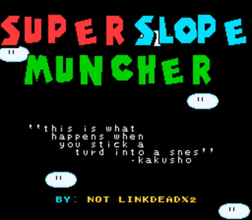 Super Slope Muncher