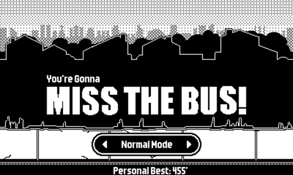 You’re Gonna Miss the Bus!