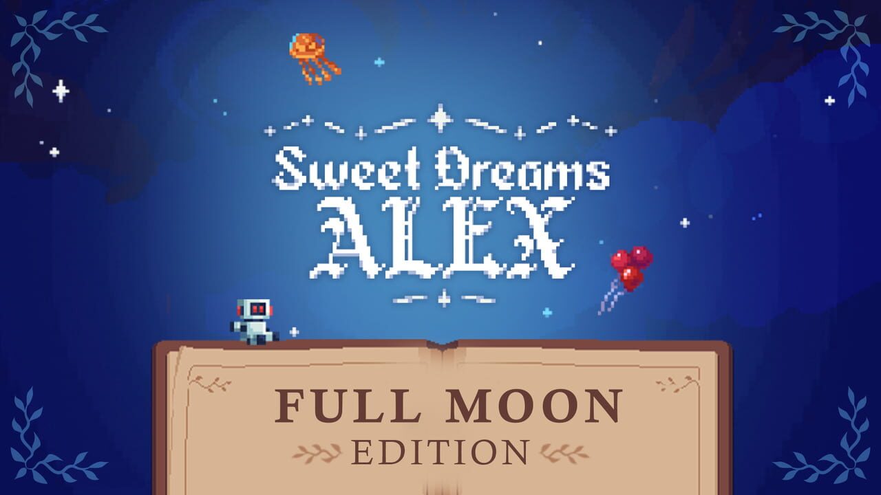 Sweet Dreams Alex: Full Moon Edition