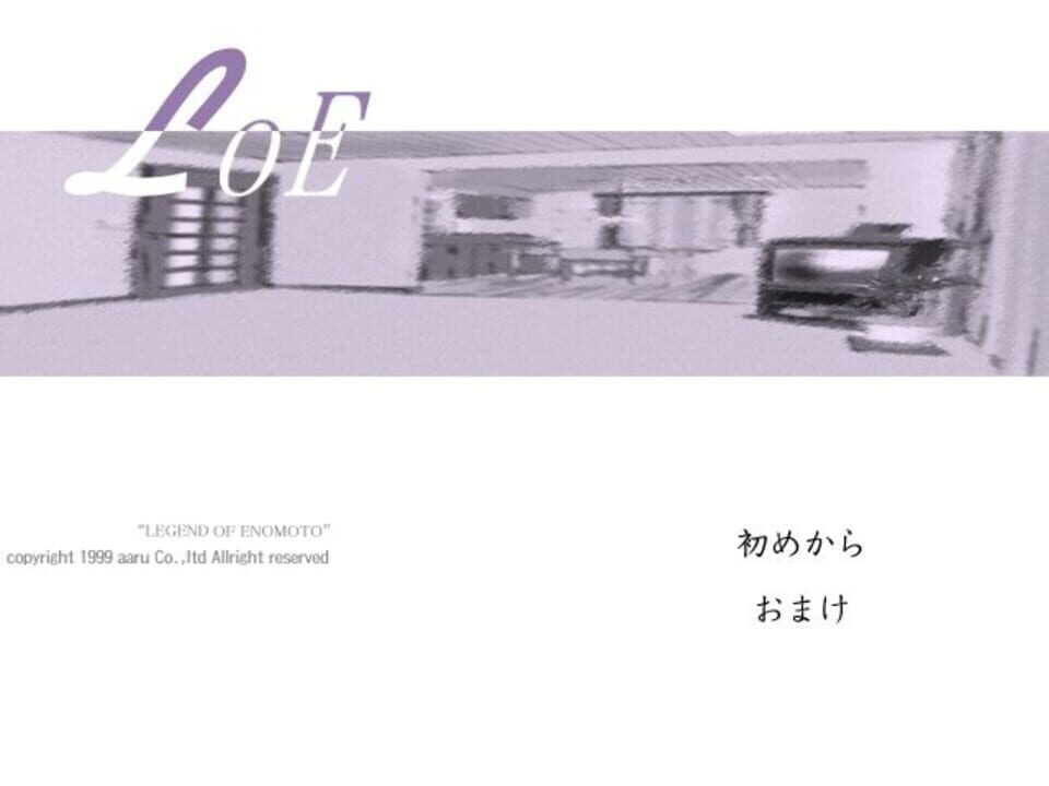 Loe: Legend of Enomoto