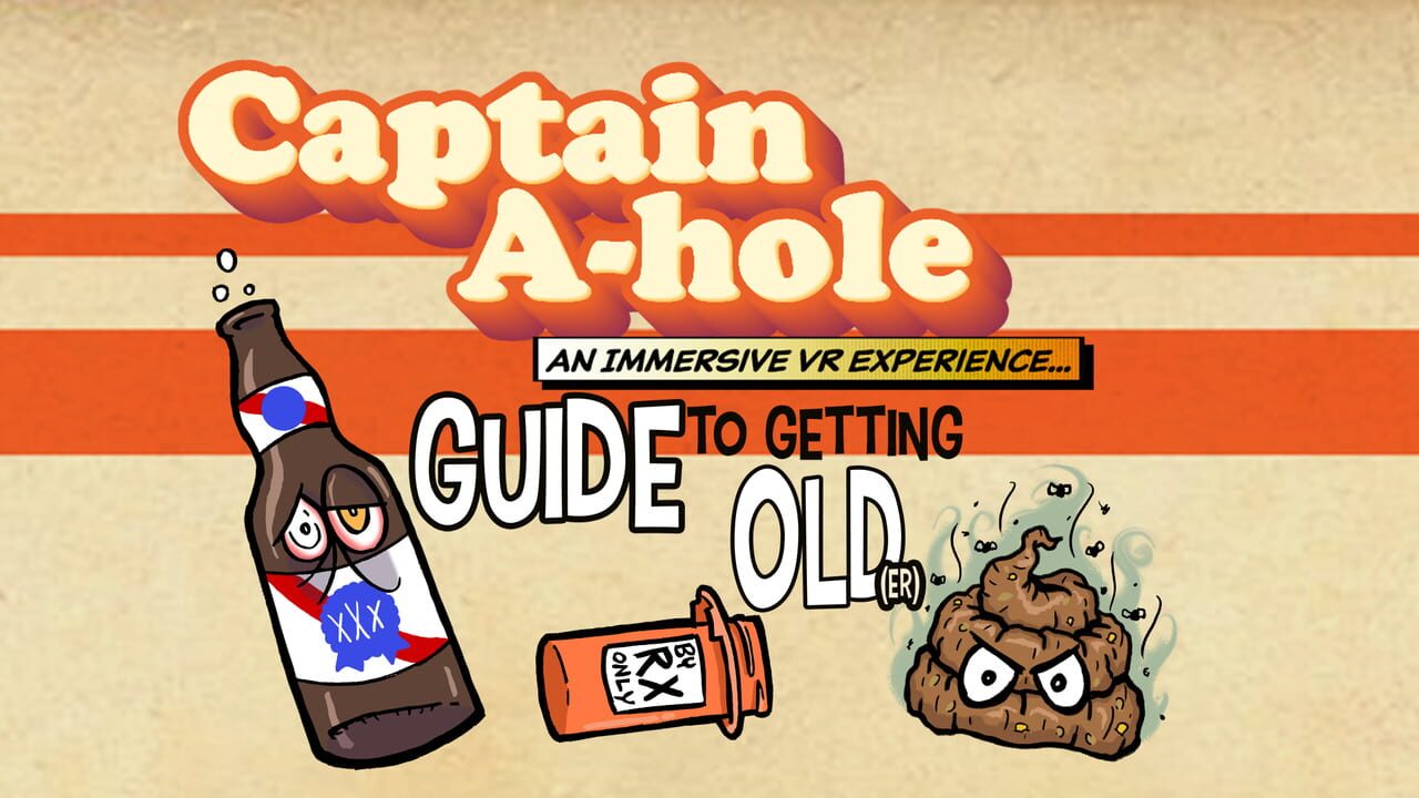 Captain A-Hole’s Guide To Getting Old(er)