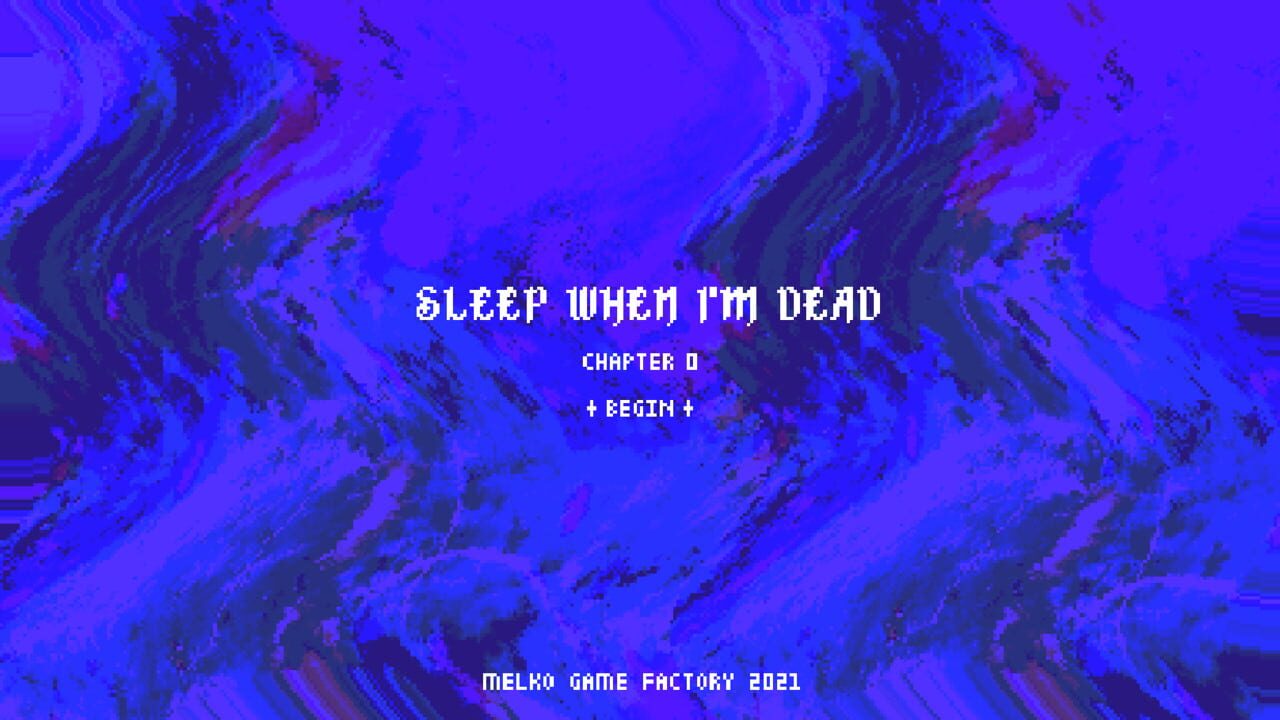 Sleep When I’m Dead: Chapter 0