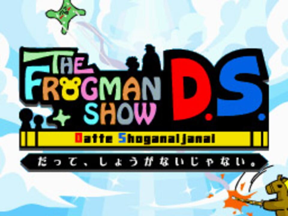 The Frogman Show DS: Datte, Shouganai janai.