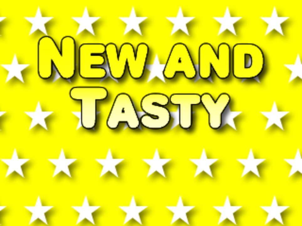 New and Tasty