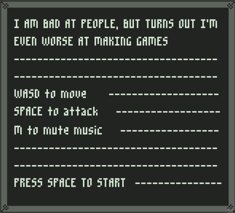I Am Bad at People, but Turns Out I’m Even Worse at Making Games