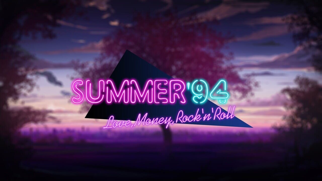 Love, Money, Rock’n’Roll: Summer ’94