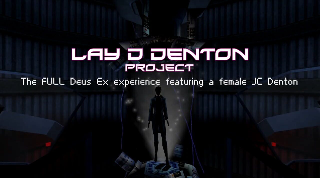 Deus Ex: Lay D Denton Project