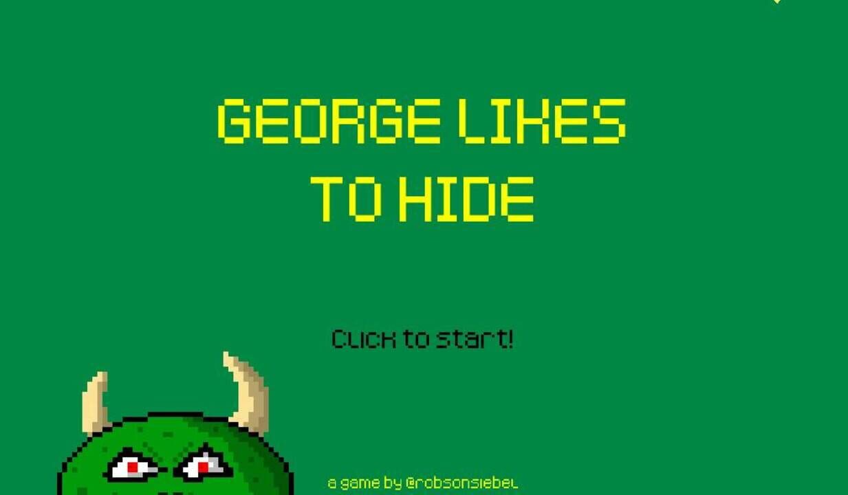 George Likes to Hide