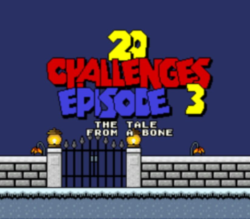 20 Challenges: Episode 3 – The Tale from a Bone