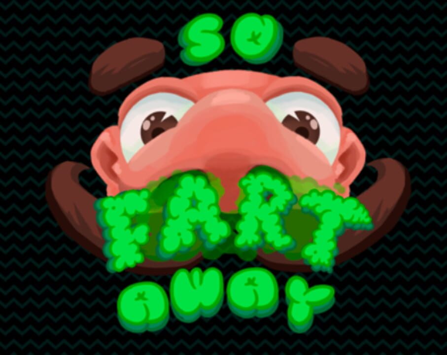 So Fart Away: Jam Edition