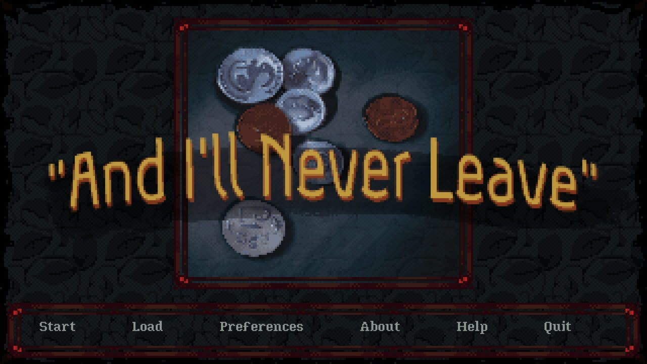 And I’ll Never Leave