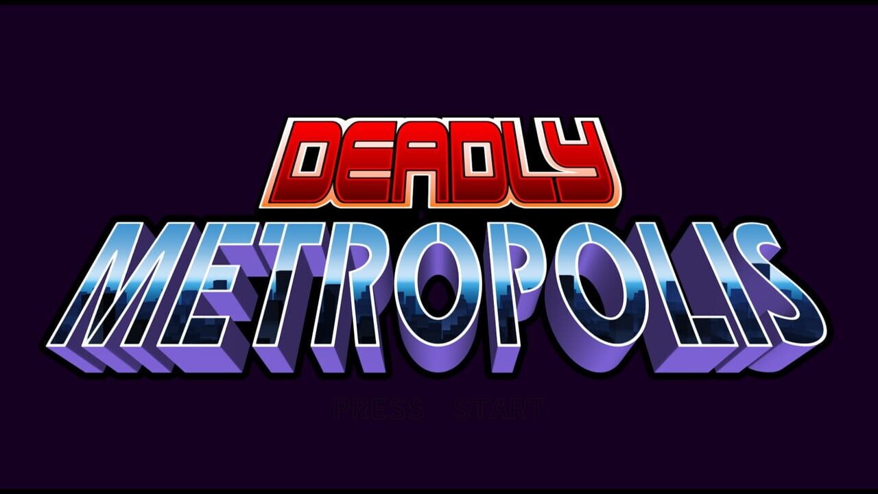 Deadly Metropolis