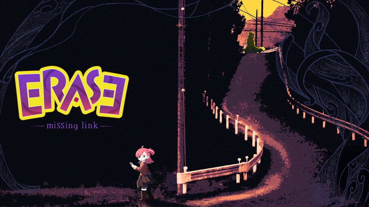 Erase: Missing Link