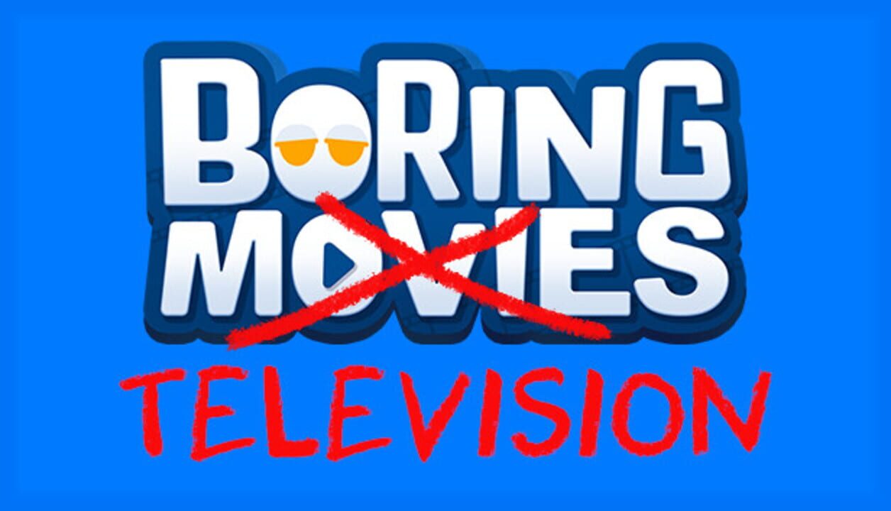Boring Movies: Boring Television